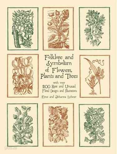 Folklore and Symbolism of Flowers, Plants and Trees
