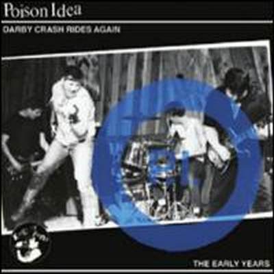 Poison Idea - Darby Crash Rides Again (CD)