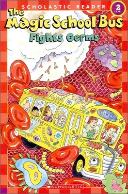 Scholastic Reader Level 2 : The Magic School Bus Fights Germs