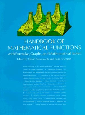 Handbook of Mathematical Functions: With Formulas, Graphs, and Mathematical Tables