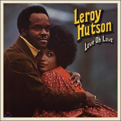 Leroy Hutson — 솔로 데뷔 앨범 Love Oh Love 앨범 커버