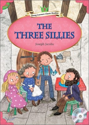 Young Learners Classic Readers Level 3-3 The Three Sillies (Book & CD)