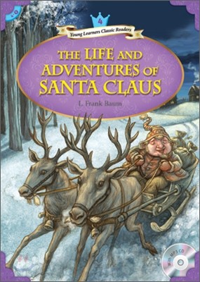 Young Learners Classic Readers Level 4-9 The Life and Adventures of Santa Claus (Book & CD)