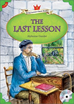 Young Learners Classic Readers Level 5-2 The Last Lesson (Book & CD)