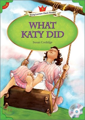 Young Learners Classic Readers Level 5-6 What Katy Did (Book & CD)