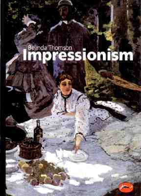 Impressionism: Origins, Practice, Reception