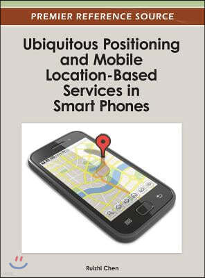 Ubiquitous Positioning and Mobile Location-Based Services in Smart Phones