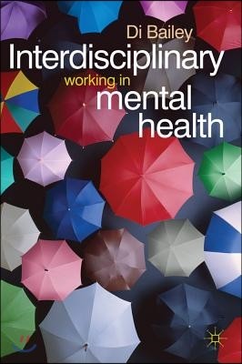 Interdisciplinary Working in Mental Health