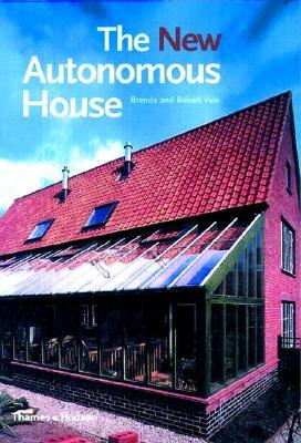 The New Autonomous House: Design and Planning for Sustainability