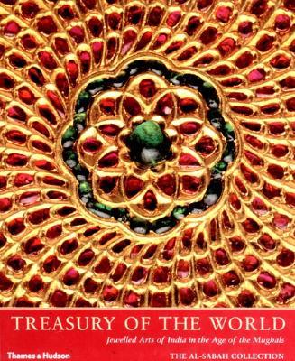 Treasury of the World: Jewelled Arts of India in the Age of the Mughals