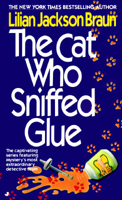 The Cat Who Sniffed Glue