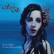 Azam Ali - From Night To the Edge of Day