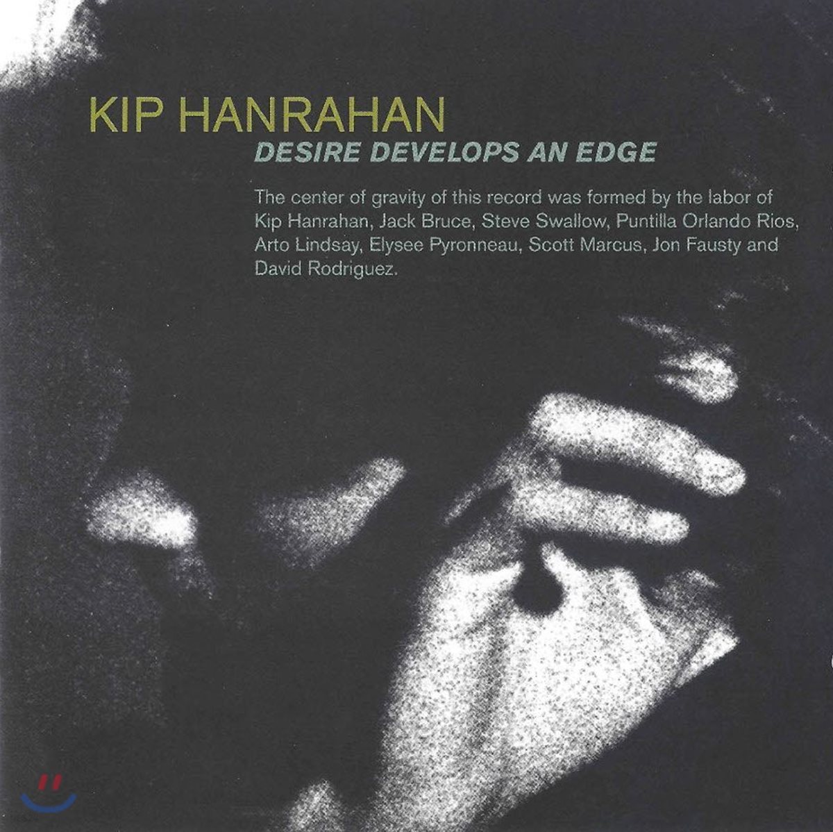 Kip Hanrahan (킵 한라한) - Desire Develops An Edge