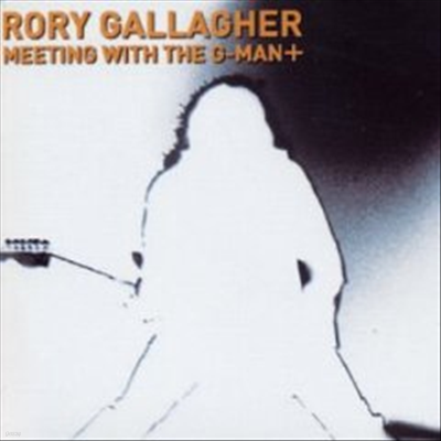 Rory Gallagher - Meeting with the G-Man+