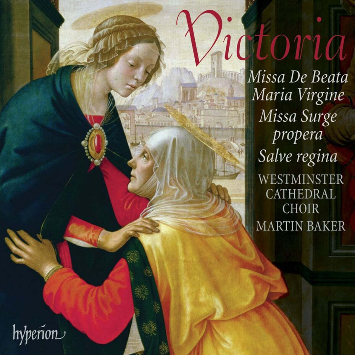 Westminster Choir 빅토리아: 미사 작품 (Victoria: De Beata Maria Virgine & Surge propera)