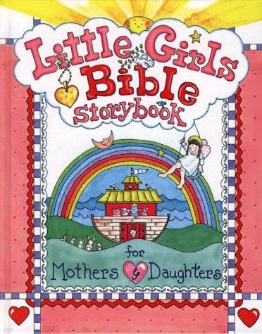 Little Girls Bible Storybook for Mothers and Daughters [Hardcover]