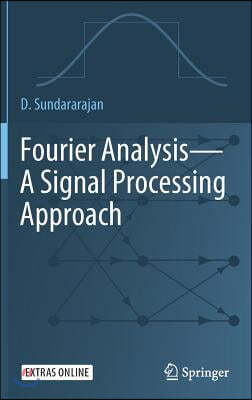 Fourier Analysis--A Signal Processing Approach