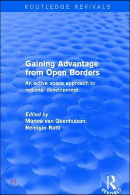 Revival: Gaining Advantage from Open Borders (2001): An Active Space Approach to Regional Development
