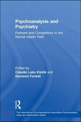 Psychoanalysis and Psychiatry