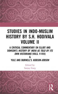 Studies in Indo-Muslim History by S.H. Hodivala Volume II