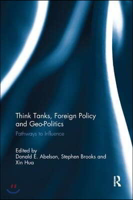 Think Tanks, Foreign Policy and Geo-Politics