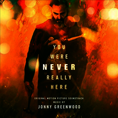 Jonny Greenwood — You Were Never Really Here (유 워 네버 리얼리 히어) (Soundtrack) 앨범 커버