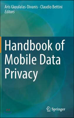 Handbook of Mobile Data Privacy