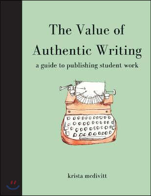 The Value of Authentic Writing