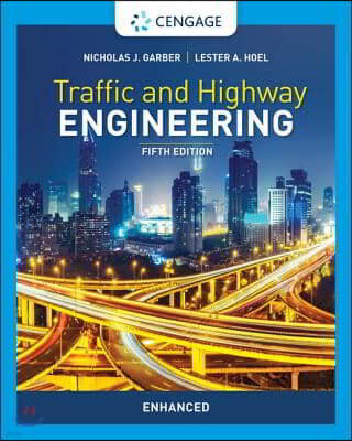 Traffic and Highway Engineering, Enhanced Edition