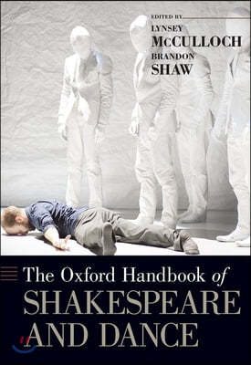 The Oxford Handbook of Shakespeare and Dance