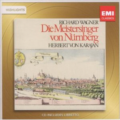 ٱ׳: ũ  - ̶Ʈ (Wagner: Die Meistersinger Von Nurnberg - Highlights) - Herbert von Karajan