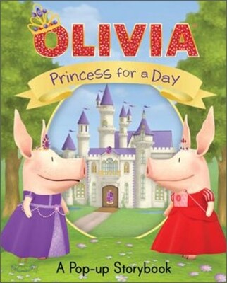 Olivia Princess for a Day : A Pop-up Story Book
