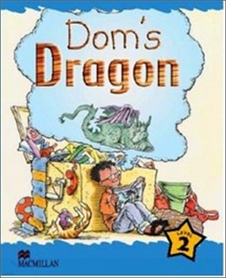 Macmillan Children's Readers Level 2 : Dom's Dragon