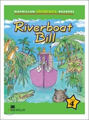 Macmillan Children's Readers Level 4 : Riverboat Bill