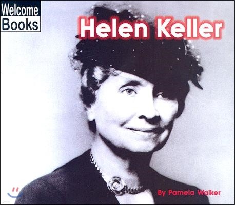 Helen Keller (Welcome Books: Real People)