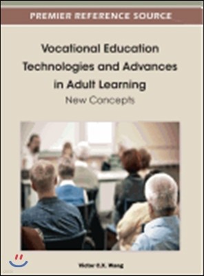 Vocational Education Technologies and Advances in Adult Learning: New Concepts