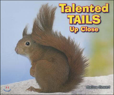 Talented Tails Up Close