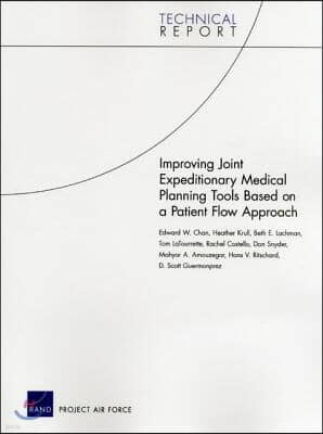 Improving Joint Expeditionary Medical Planning Tools Based on a Patient Flow Approach