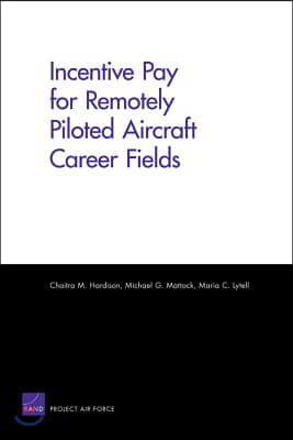 Incentive Pay for Remotely Piloted Aircraft Career Fields