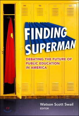 Finding Superman: Debating the Future of Public Education in America
