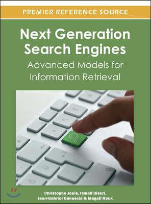 Next Generation Search Engines: Advanced Models for Information Retrieval