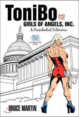 Tonibo and the Girls of Angels, Inc.: A Presidential Dilemma