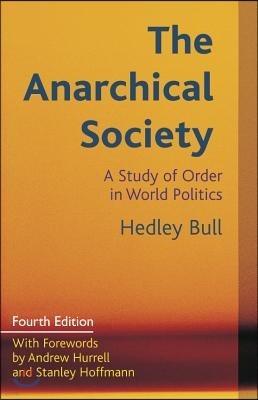 The Anarchical Society: A Study of Order in World Politics
