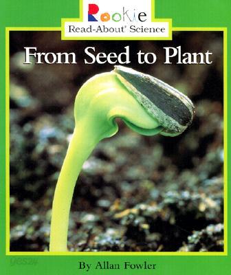 Seed to Plant (Rookie Read-About Science: Life Cycles)
