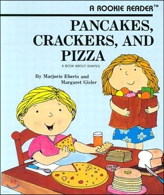Pancakes, Crackers, and Pizza (a Rookie Reader)
