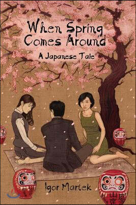 When Spring Comes Around: A Japanese Tale
