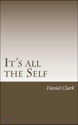 It's All the Self