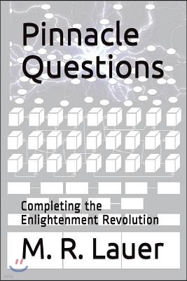 Pinnacle Questions: Completing the Enlightenment Revolution