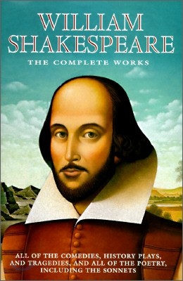 William Shakespeare : The Complete Works