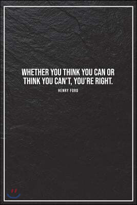 Createspace Independent Publishing Platform Whether You Think You Can or Think You Cant, Youre Right. - Henry Ford -: Motivational Blank Notebook - 120 Numbered Blank Page Inspirational Sketchbo
